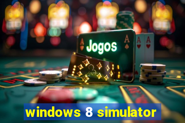 windows 8 simulator