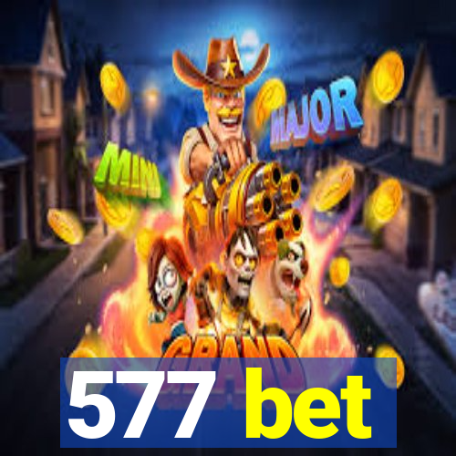 577 bet