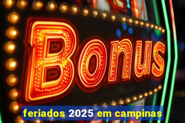 feriados 2025 em campinas