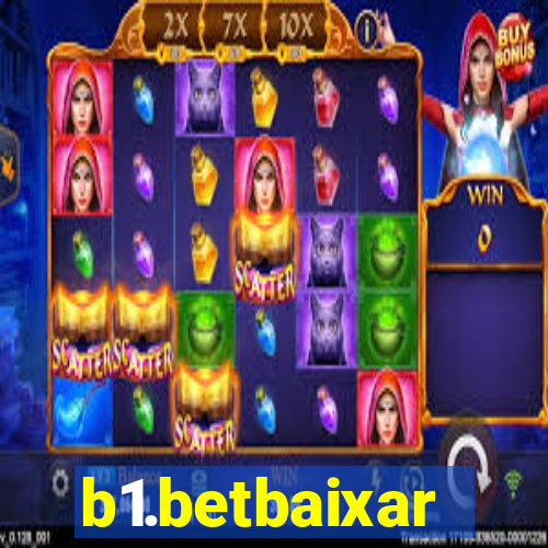 b1.betbaixar