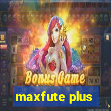 maxfute plus