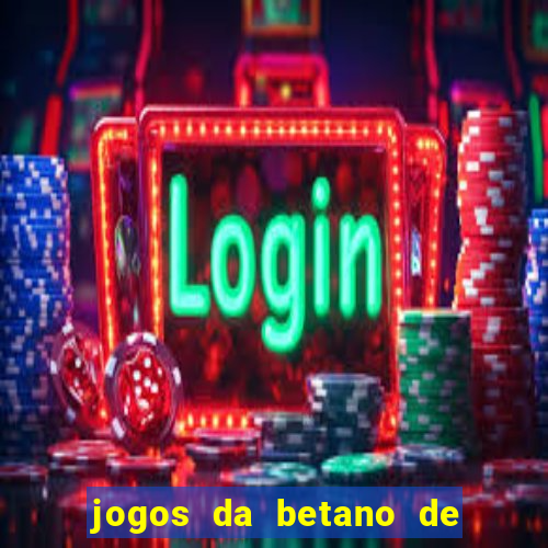 jogos da betano de 10 centavos