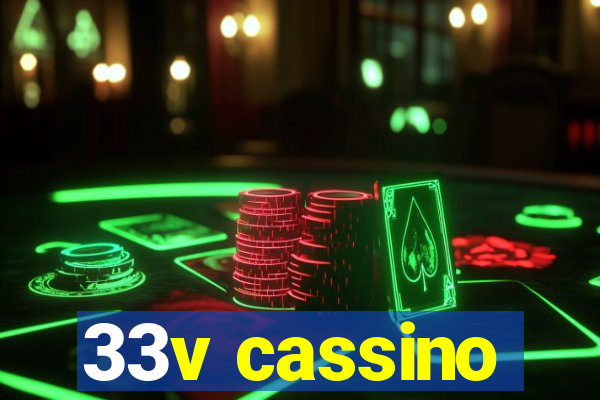 33v cassino