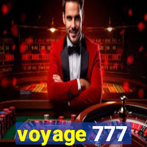 voyage 777