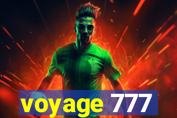 voyage 777