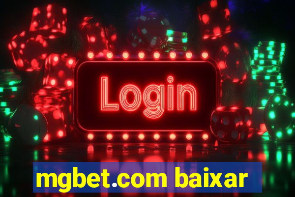 mgbet.com baixar