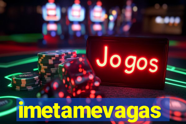 imetamevagas