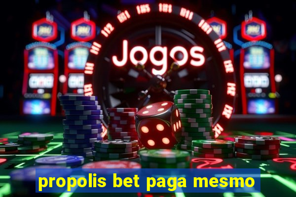 propolis bet paga mesmo