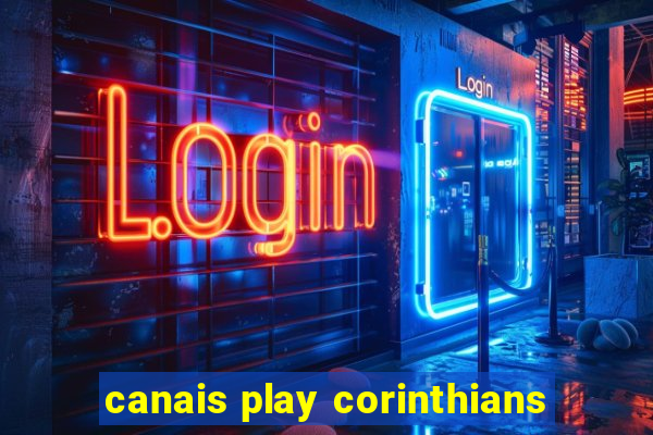 canais play corinthians