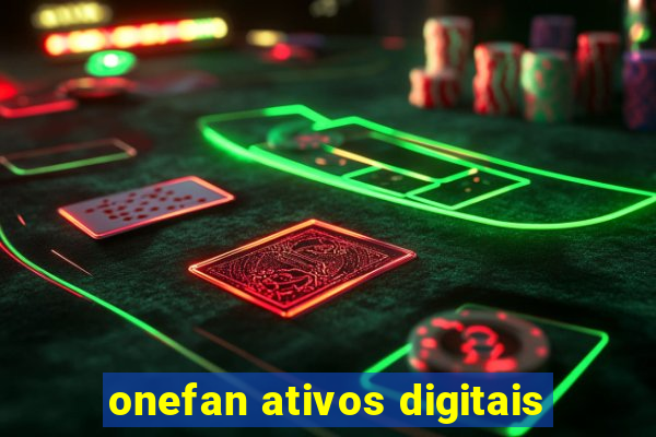 onefan ativos digitais