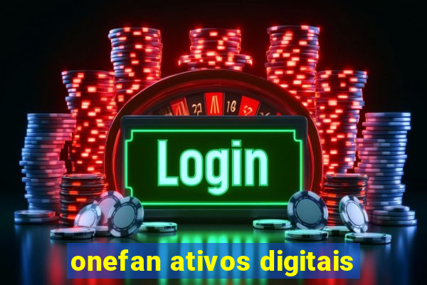 onefan ativos digitais