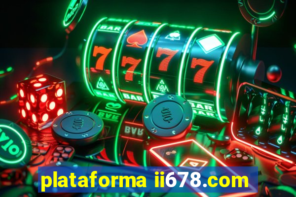 plataforma ii678.com