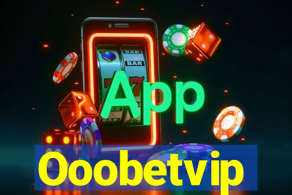 Ooobetvip