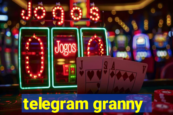 telegram granny