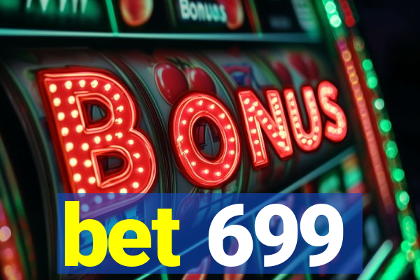 bet 699