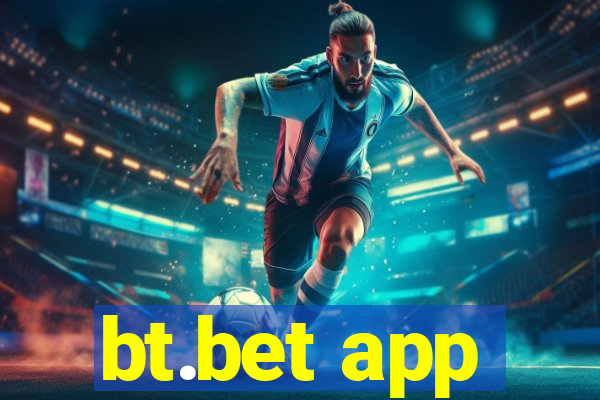 bt.bet app