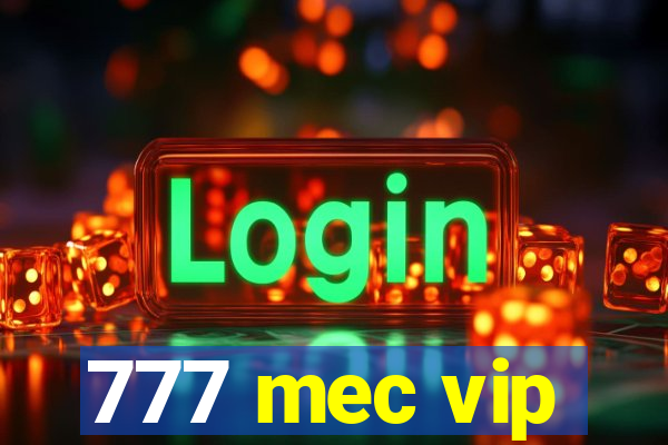 777 mec vip