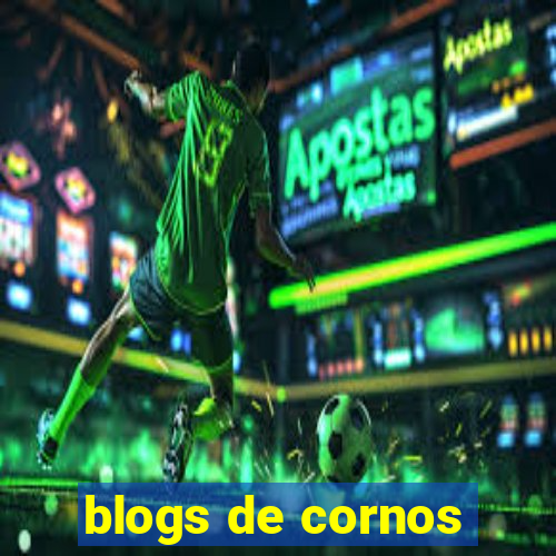 blogs de cornos