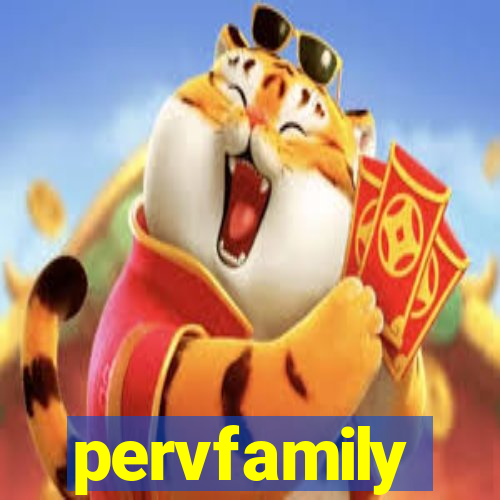 pervfamily