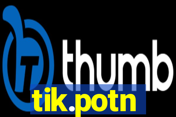 tik.potn