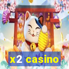 x2 casino