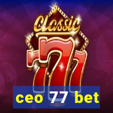 ceo 77 bet