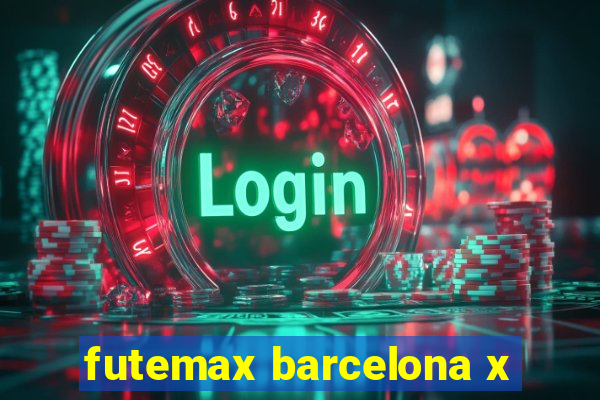 futemax barcelona x