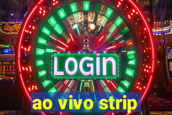 ao vivo strip