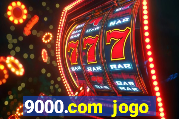 9000.com jogo cassino baixar