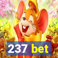 237 bet