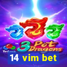 14 vim bet