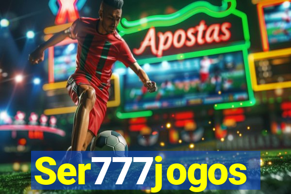 Ser777jogos