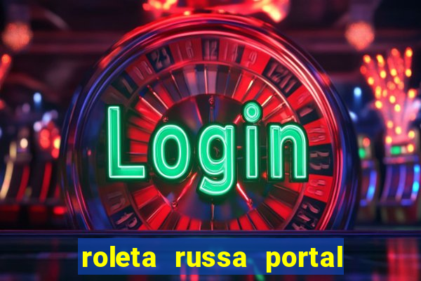 roleta russa portal do zacarias