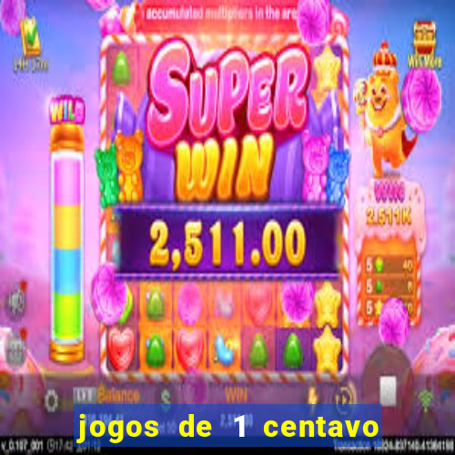 jogos de 1 centavo na blaze