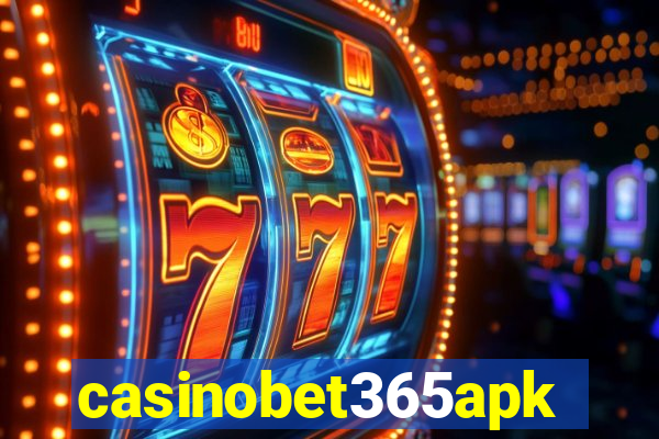 casinobet365apk