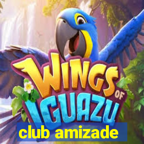 club amizade