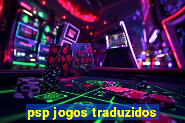 psp jogos traduzidos