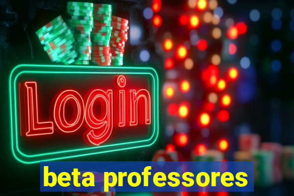 beta professores