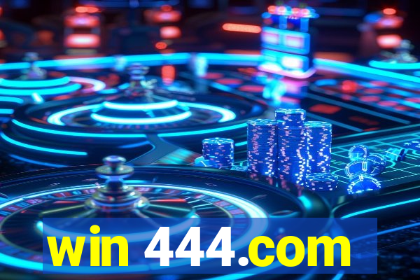 win 444.com