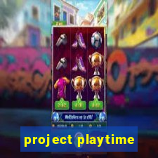 project playtime