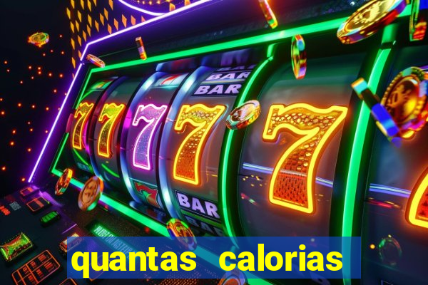 quantas calorias tem um xeque mate