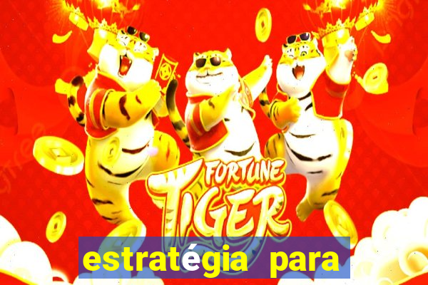 estratégia para jogar na roleta