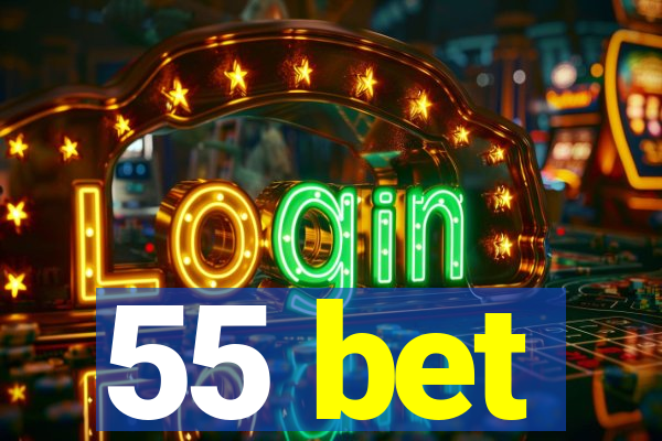 55 bet