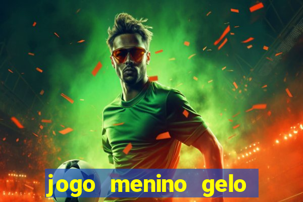 jogo menino gelo menina lava