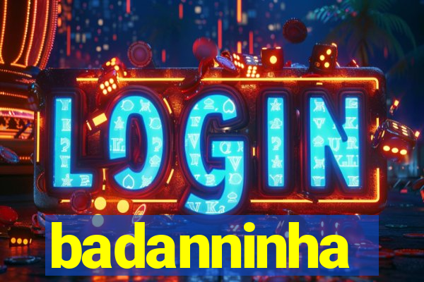 badanninha