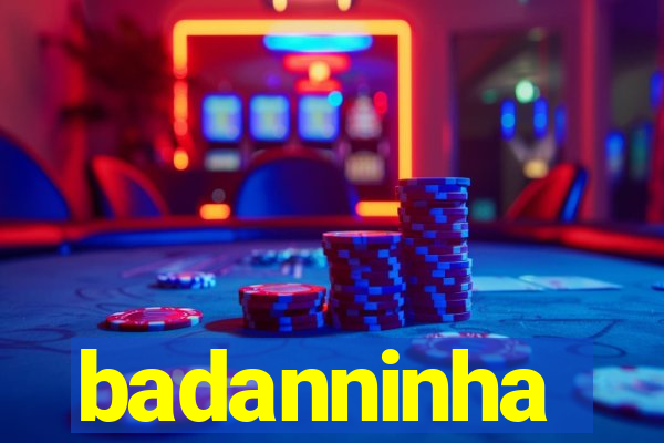 badanninha