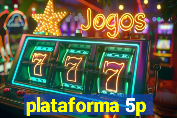 plataforma 5p