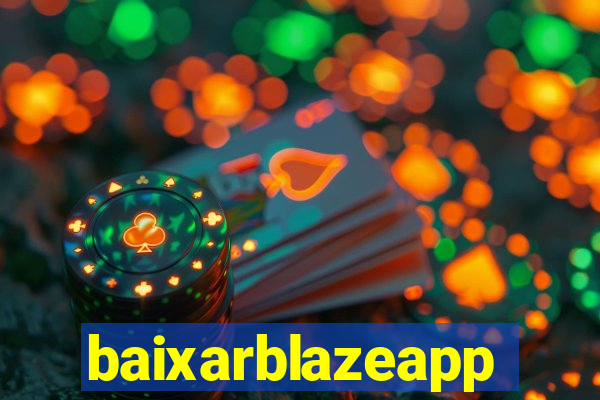 baixarblazeapp