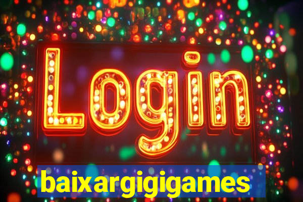 baixargigigames