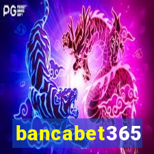 bancabet365